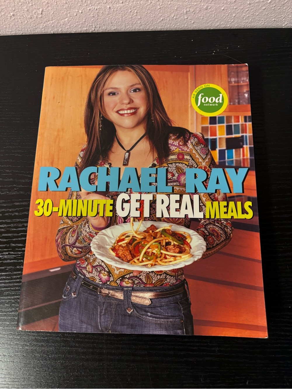 Rachael Ray 30-Minute Get Real Meals Softcover Cookbook Quick Recipes